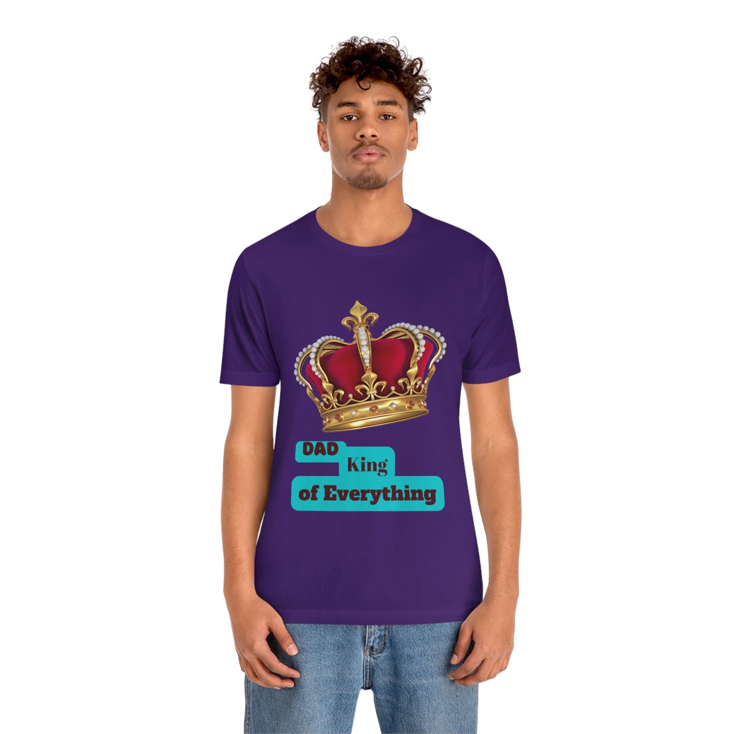 "Dad King of Everything" - Unisex Jersey Short Sleeve Tee