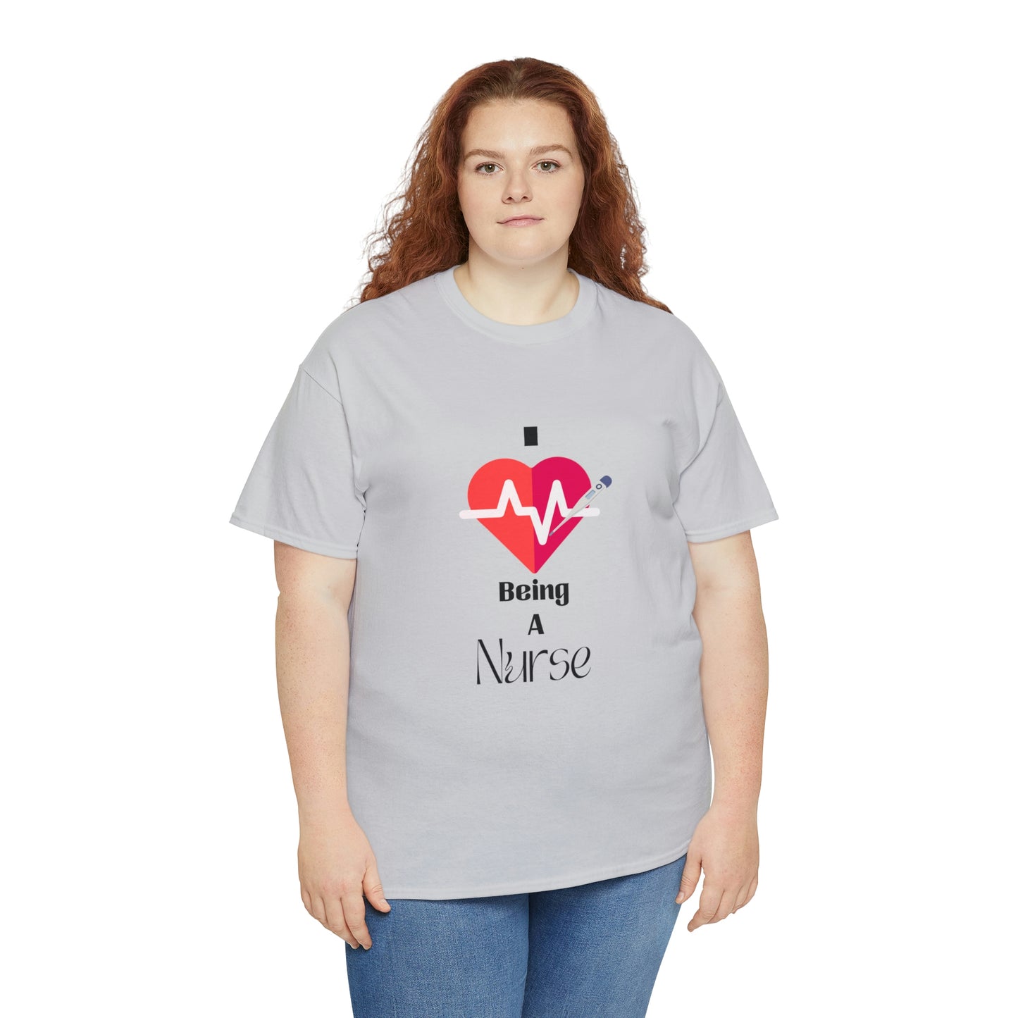 "I Love Being A Nurse" - Unisex Heavy Cotton Tee