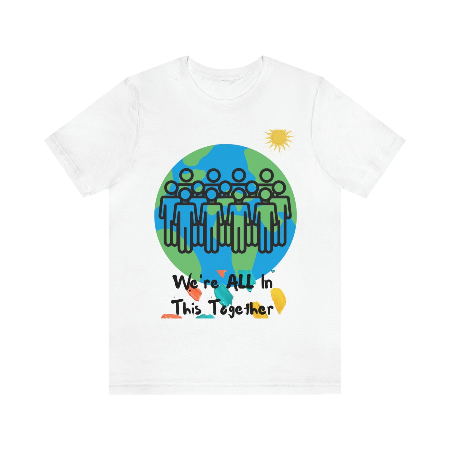 "We're All In This Together" - Unisex Jersey Short Sleeve Tee