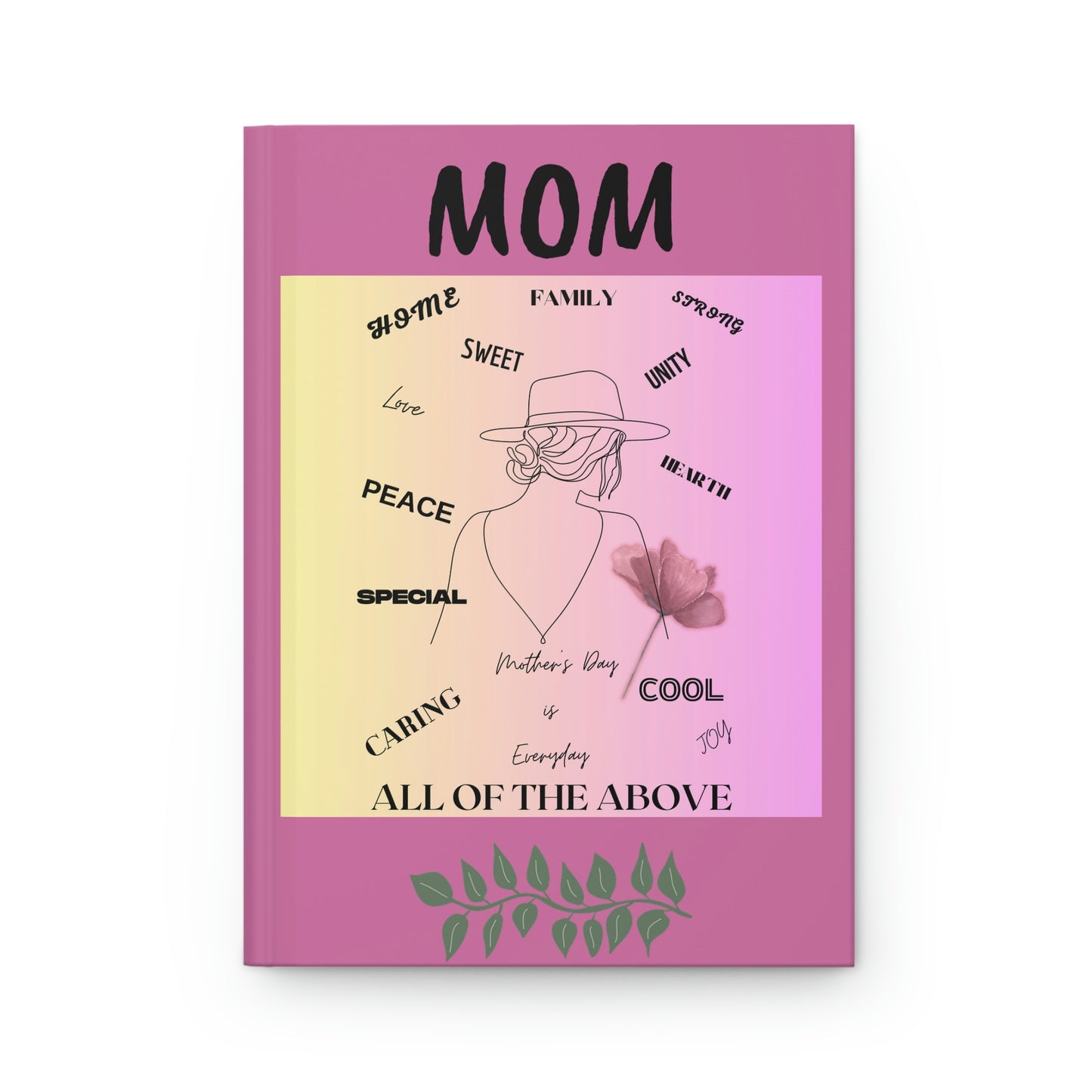 "MOM - ALL OF THE ABOVE" Hardcover Journal Matte Finish