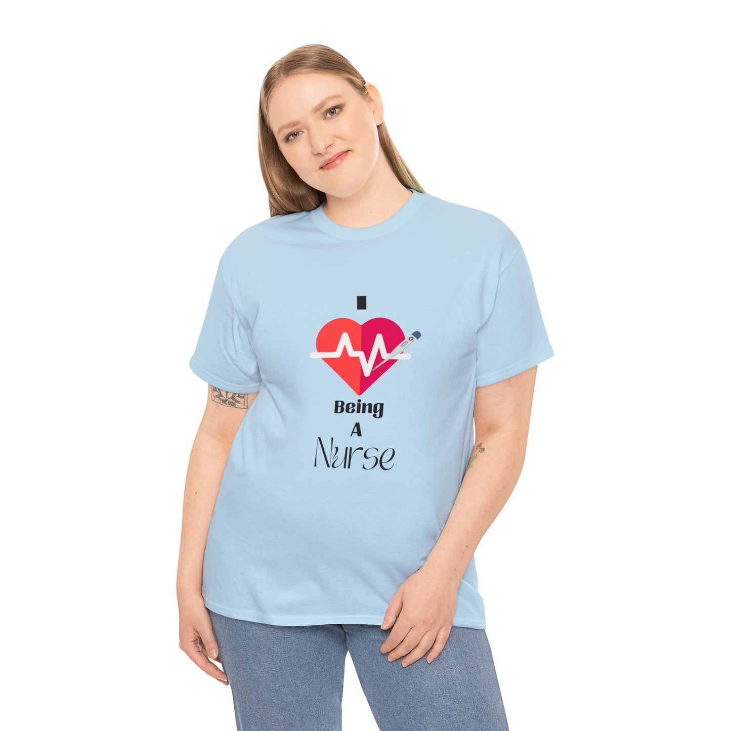 "I Love Being A Nurse" - Unisex Heavy Cotton Tee
