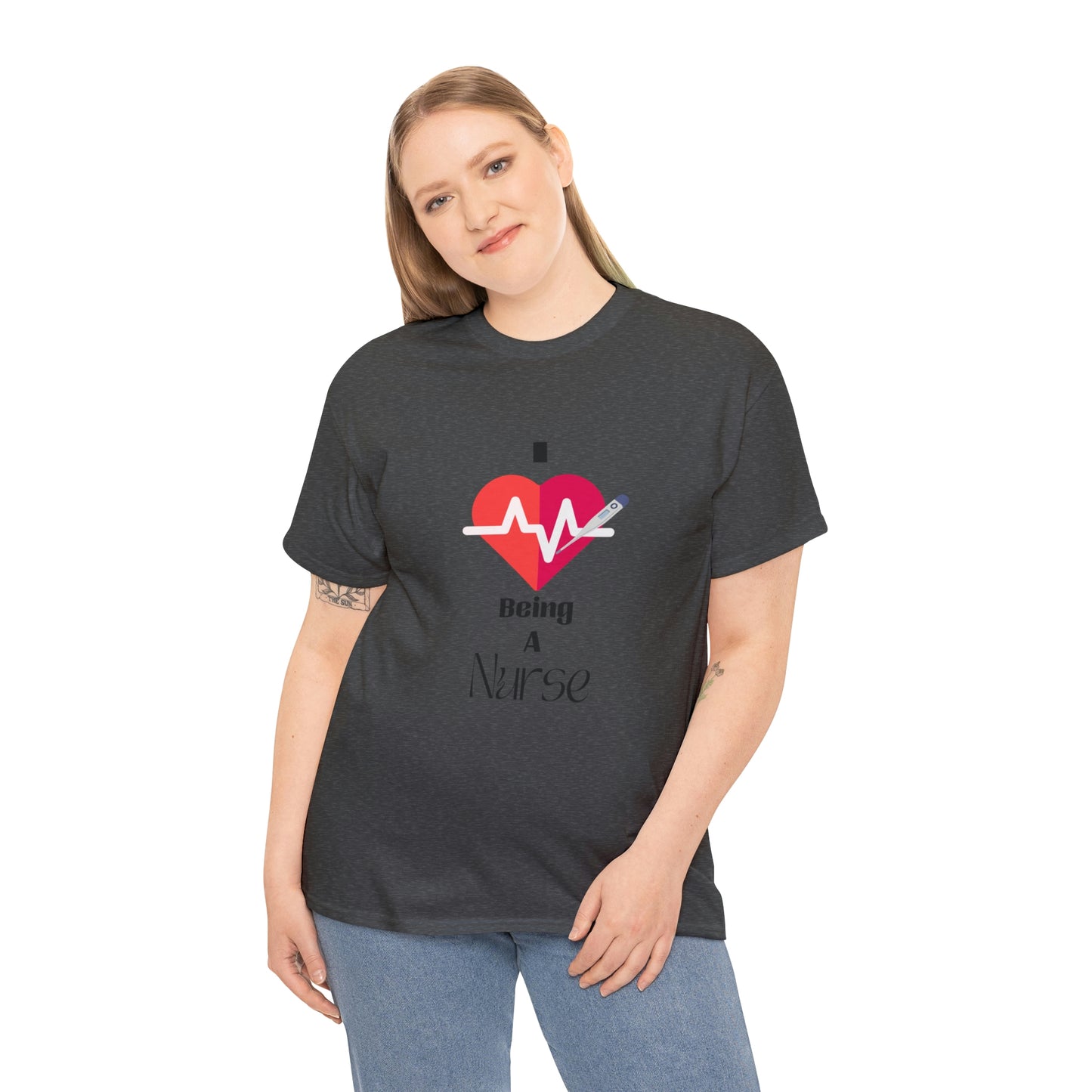 "I Love Being A Nurse" - Unisex Heavy Cotton Tee