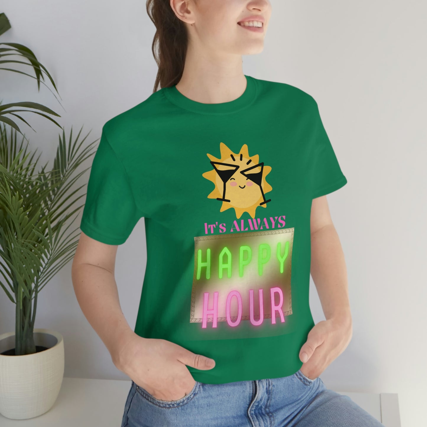 "Always Happy Hour" Unisex Jersey Short Sleeve Tee
