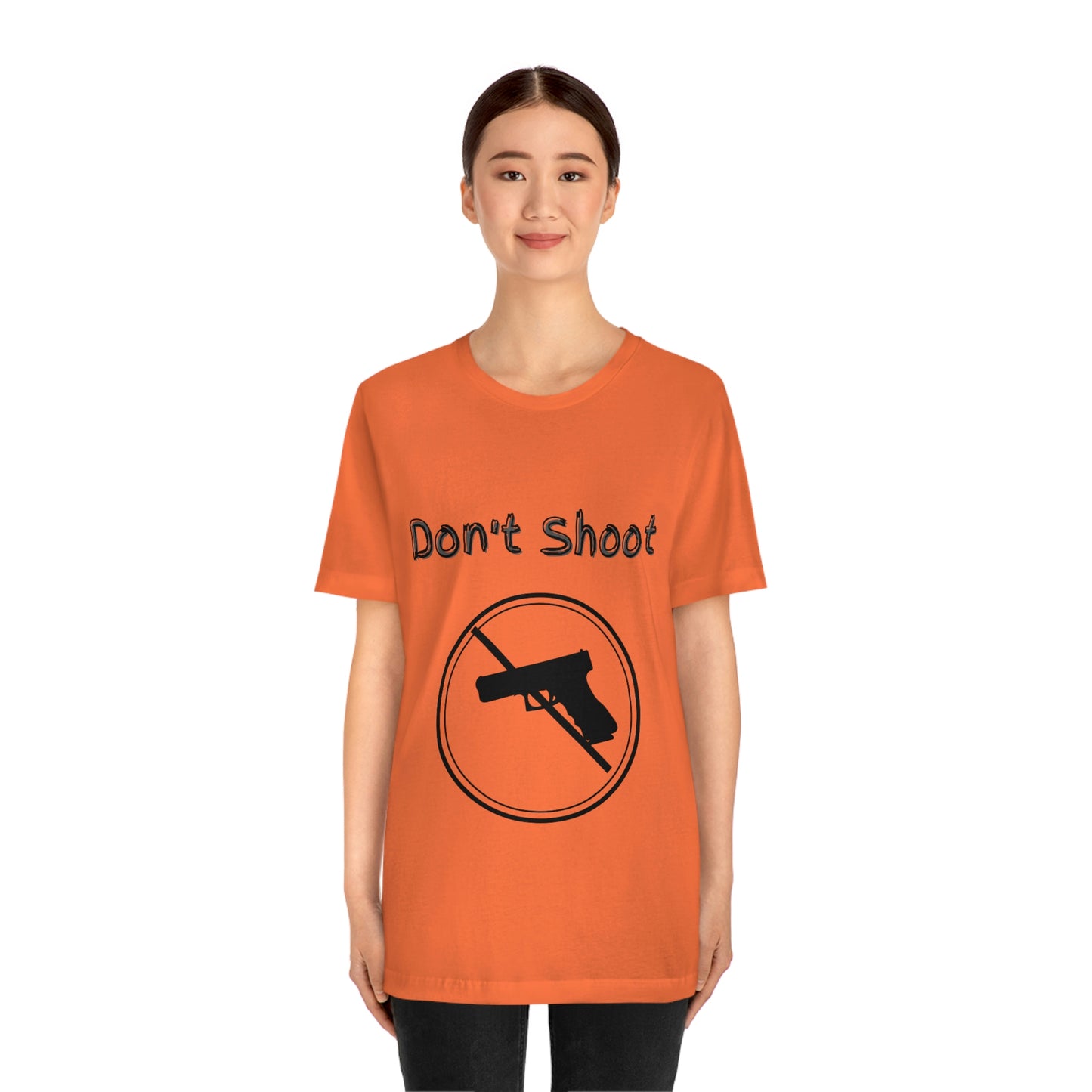 "Don't Shoot" Dark Font - Unisex Jersey Short Sleeve Tee