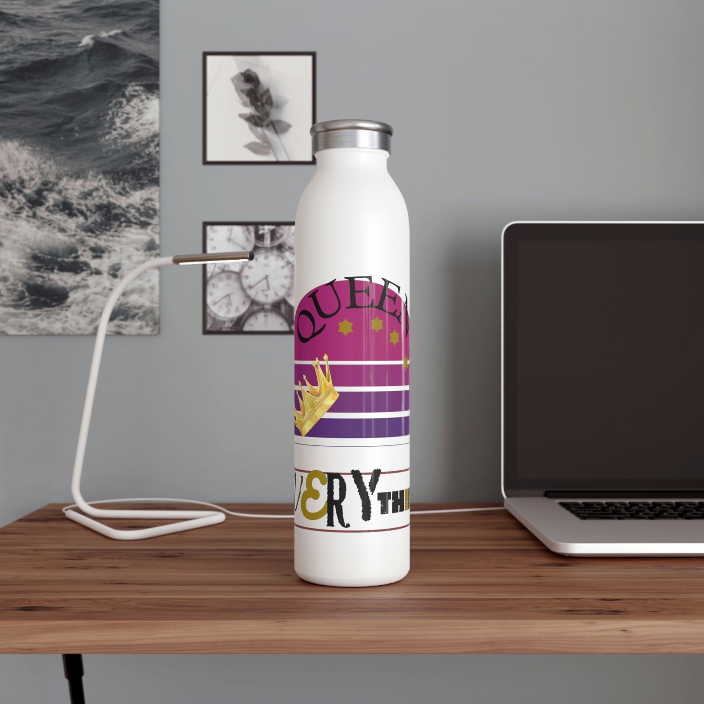 "Queen of Everything" - Slim Water Bottle