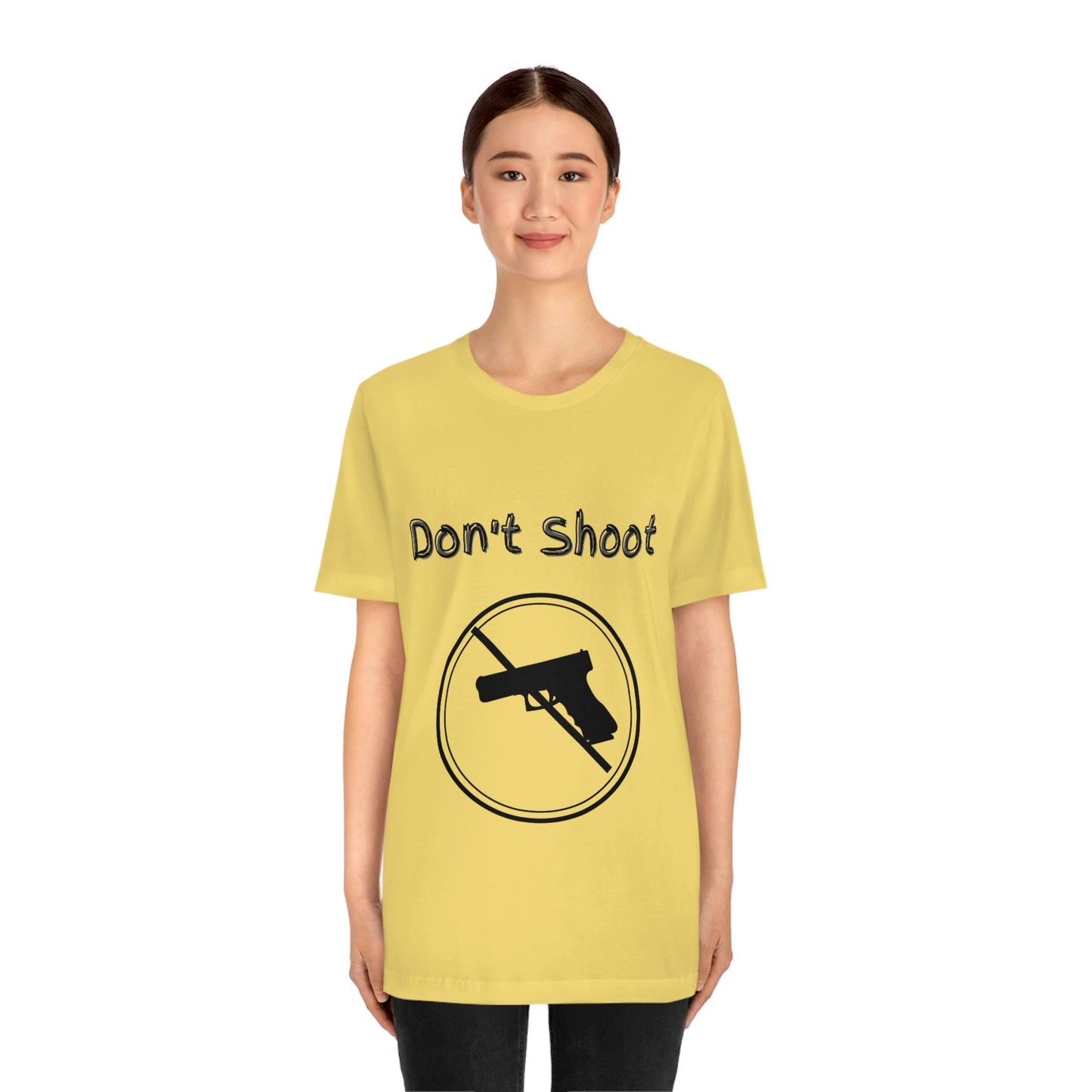 "Don't Shoot" Dark Font - Unisex Jersey Short Sleeve Tee